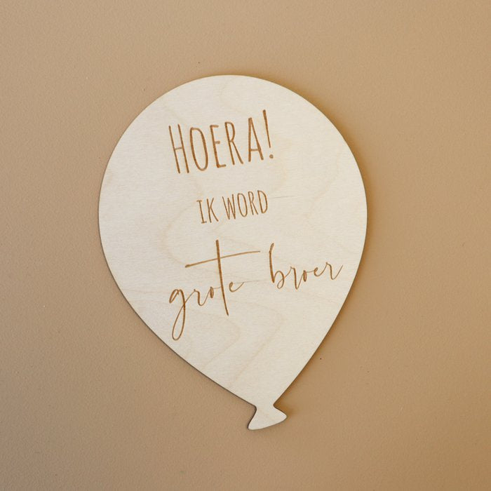 Zwangerschapsaankondiging houten ballon "Ik word grote broer"